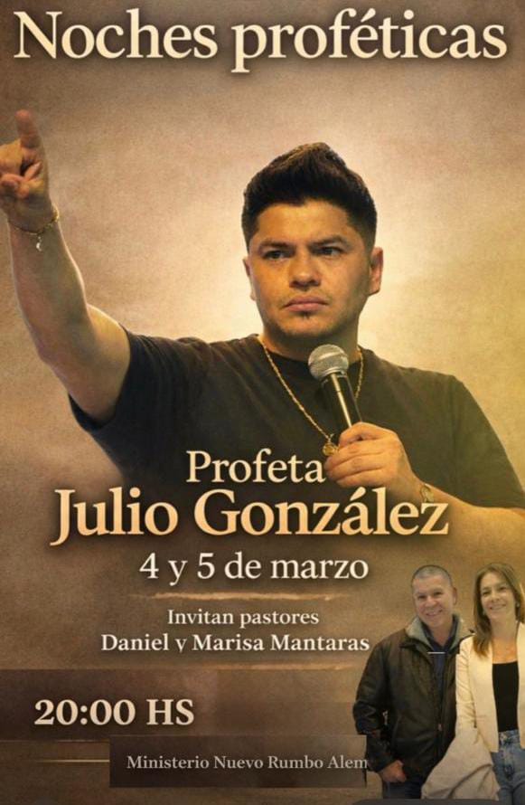 Noches Proféticas con Profeta Julio Gonzalez - 20:00 hs